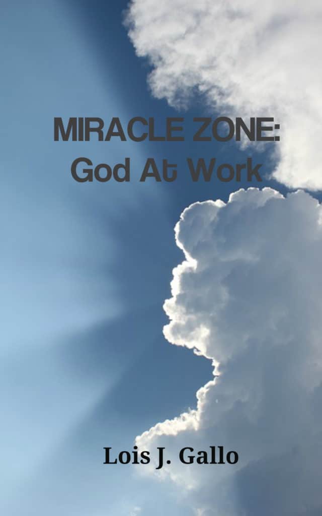 Miracle Zone: God At Work book by Lois J. Gallo -working cover