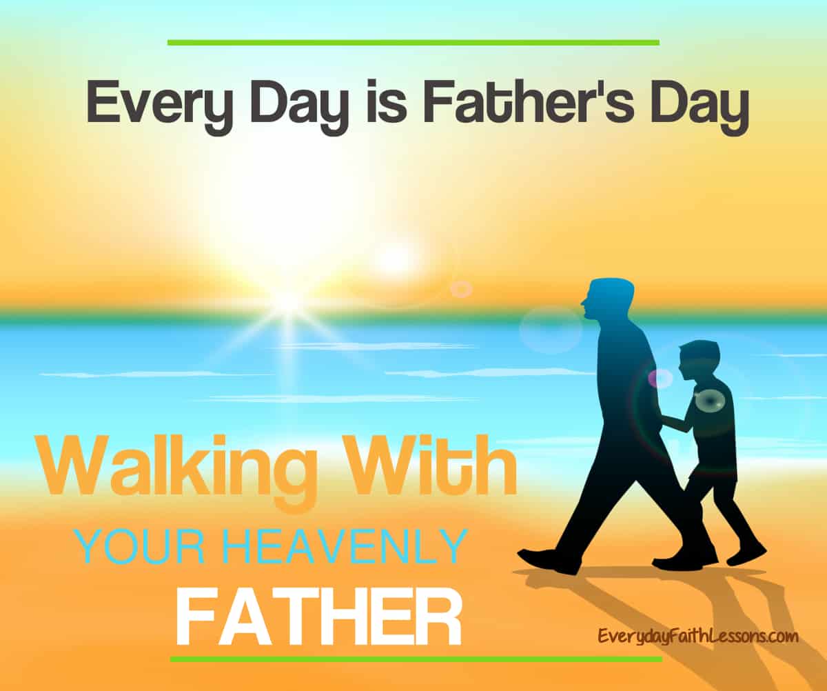 Father's Day with your Heavenly Father